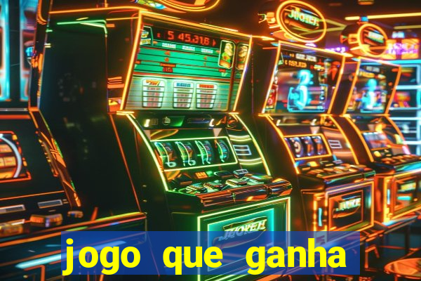 jogo que ganha muito dinheiro de verdade