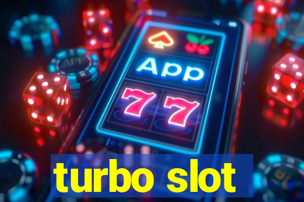 turbo slot