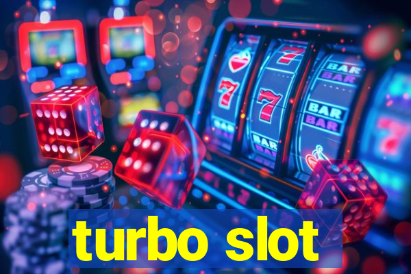 turbo slot