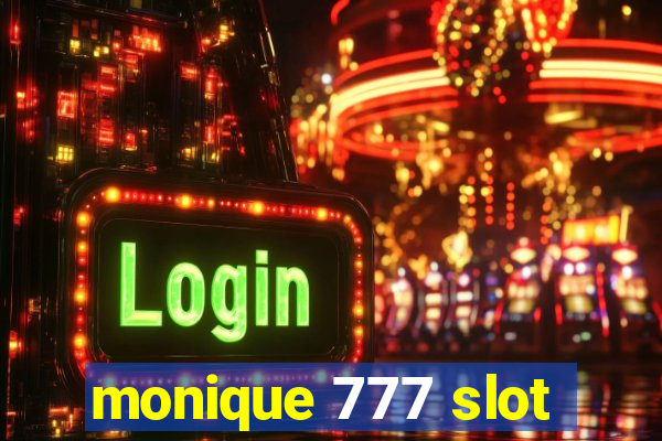 monique 777 slot