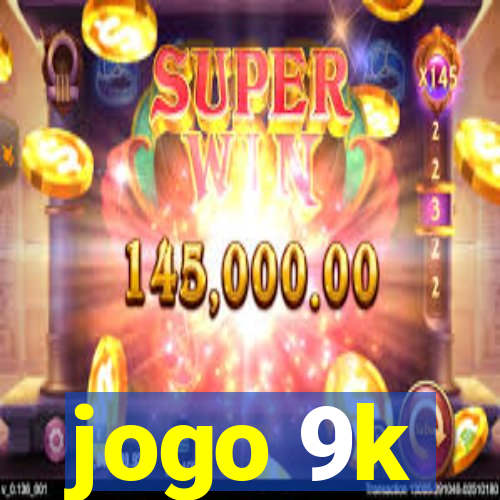 jogo 9k