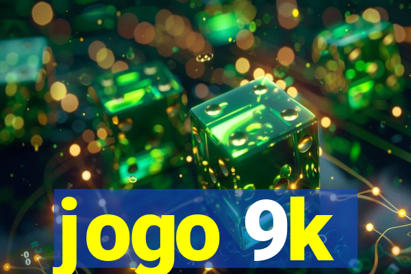 jogo 9k