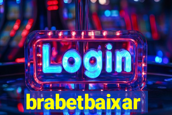 brabetbaixar