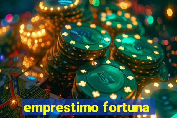 emprestimo fortuna