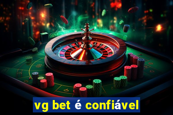 vg bet é confiável