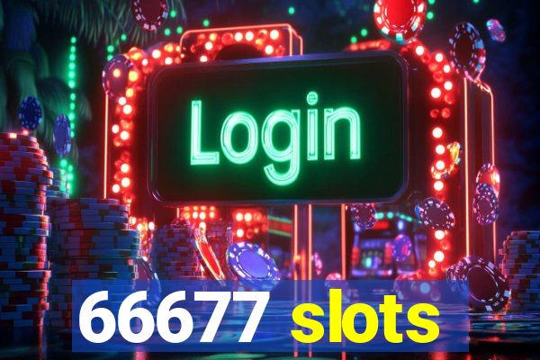 66677 slots