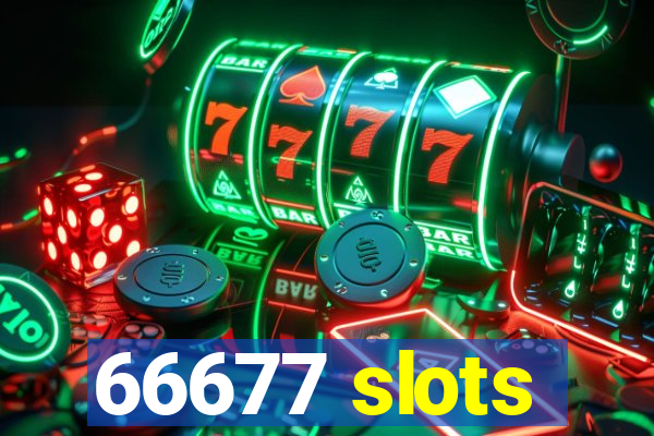 66677 slots