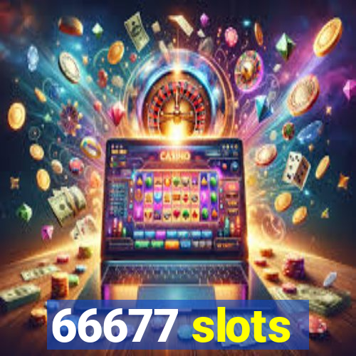 66677 slots