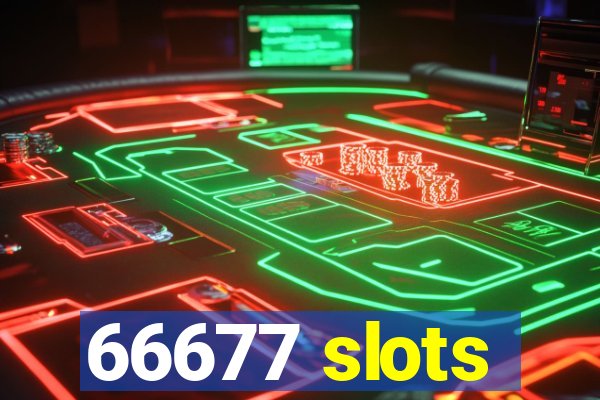 66677 slots