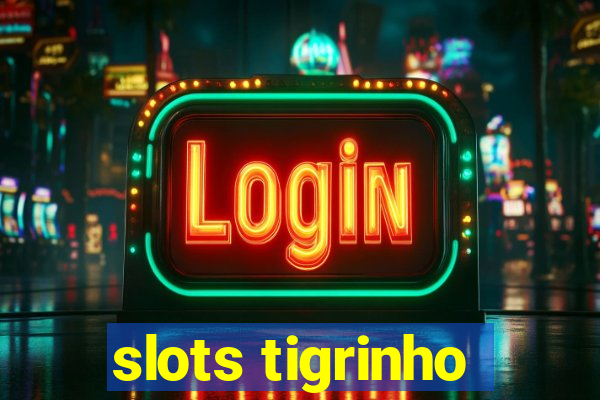 slots tigrinho