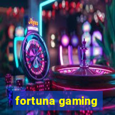 fortuna gaming