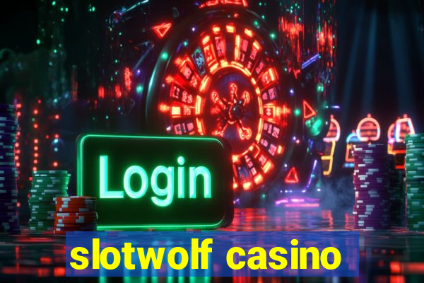 slotwolf casino