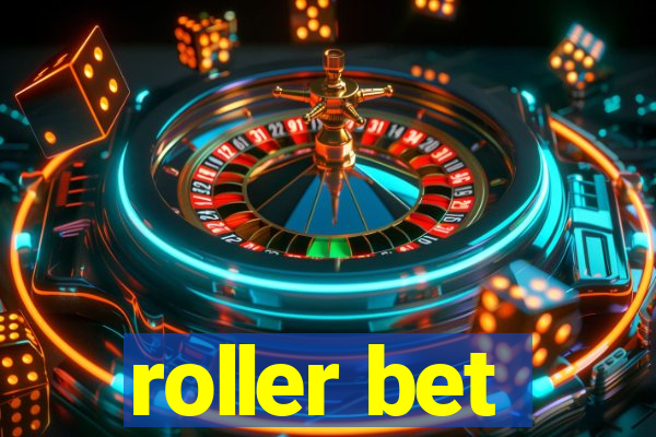 roller bet