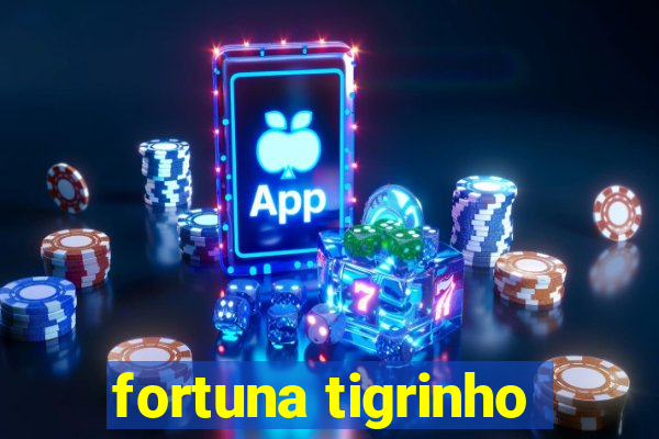 fortuna tigrinho