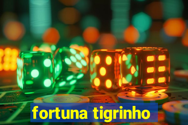 fortuna tigrinho