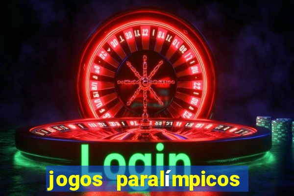 jogos paralímpicos onde assistir