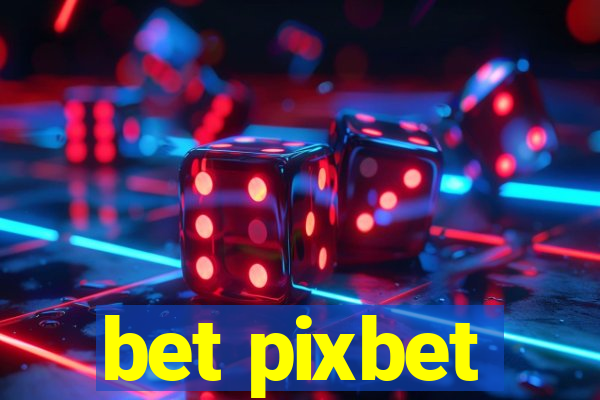 bet pixbet