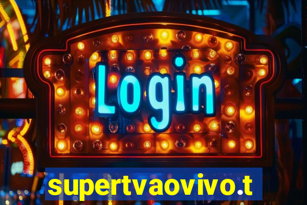 supertvaovivo.tv