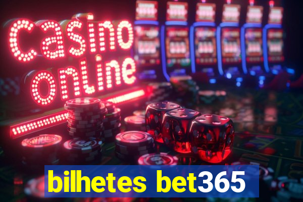 bilhetes bet365