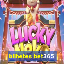 bilhetes bet365