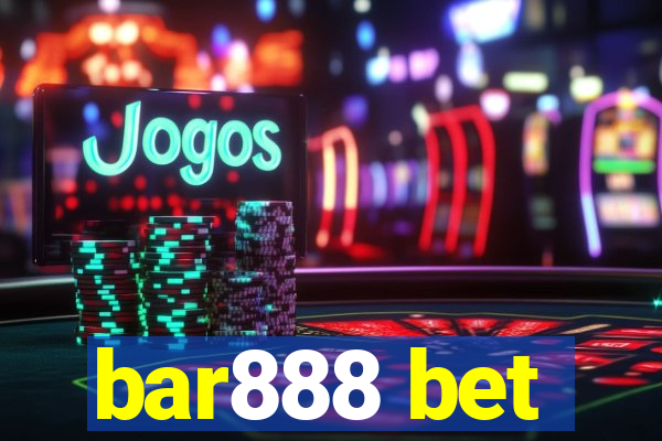 bar888 bet