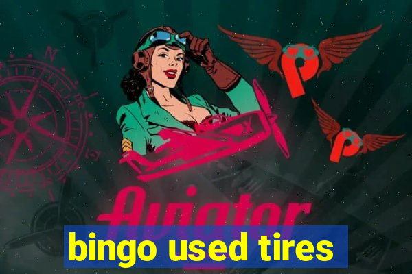 bingo used tires