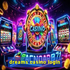 dreams casino login