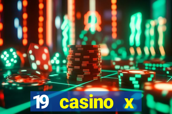 19 casino x официальный сайт