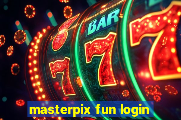 masterpix fun login