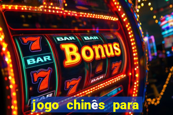 jogo chinês para ganhar dinheiro