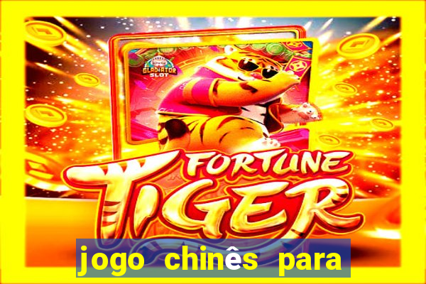 jogo chinês para ganhar dinheiro