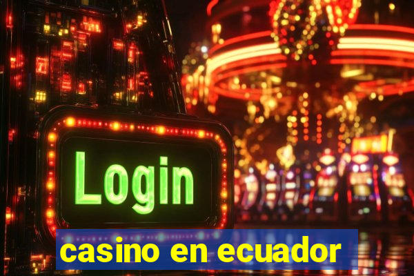 casino en ecuador