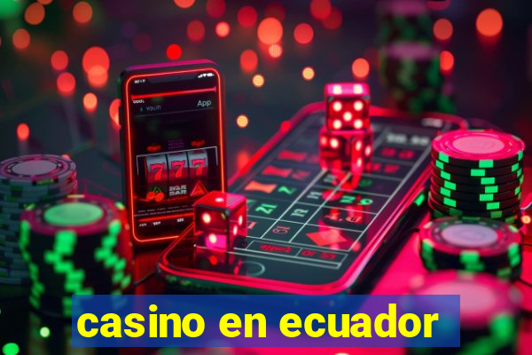 casino en ecuador