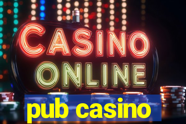 pub casino