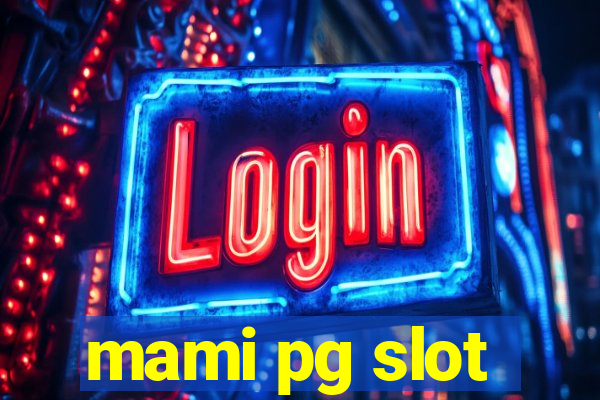 mami pg slot