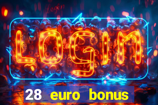 28 euro bonus casino online