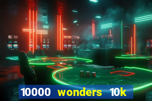 10000 wonders 10k ways slot free play