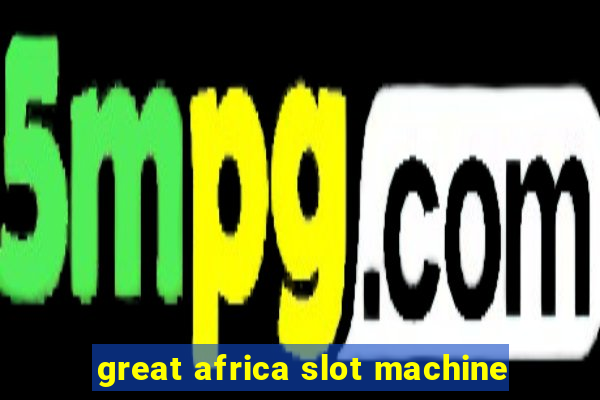 great africa slot machine