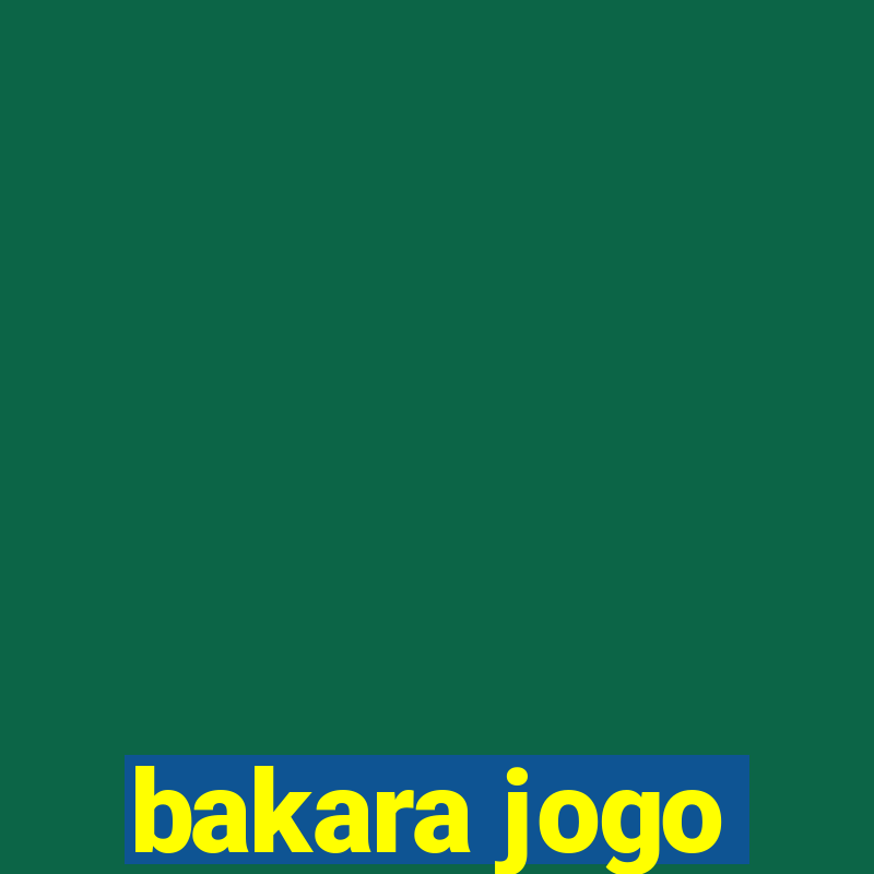 bakara jogo