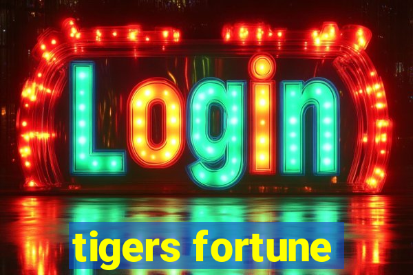 tigers fortune