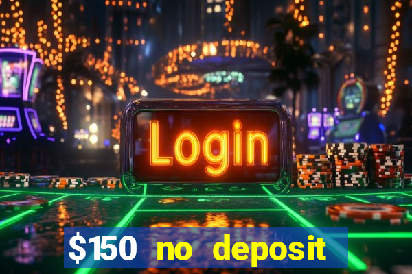 $150 no deposit bonus codes captain jack casino 2019