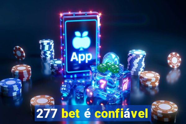 277 bet é confiável