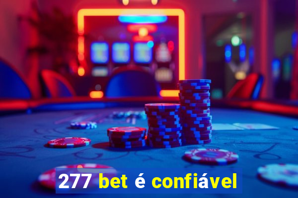 277 bet é confiável