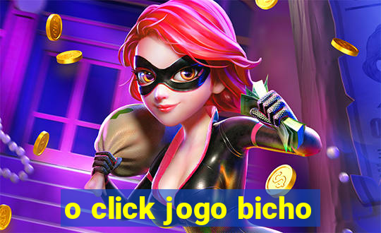 o click jogo bicho