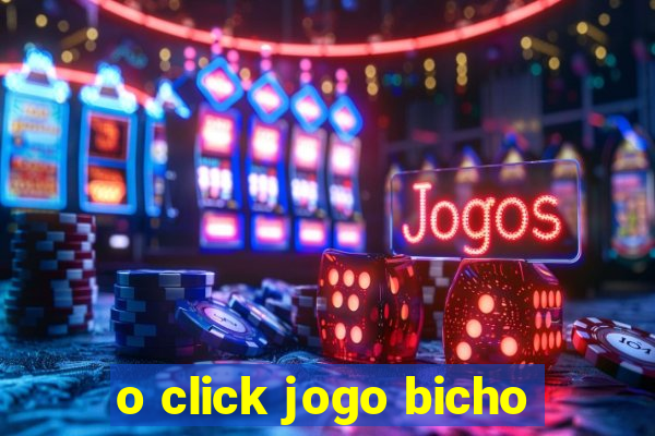 o click jogo bicho