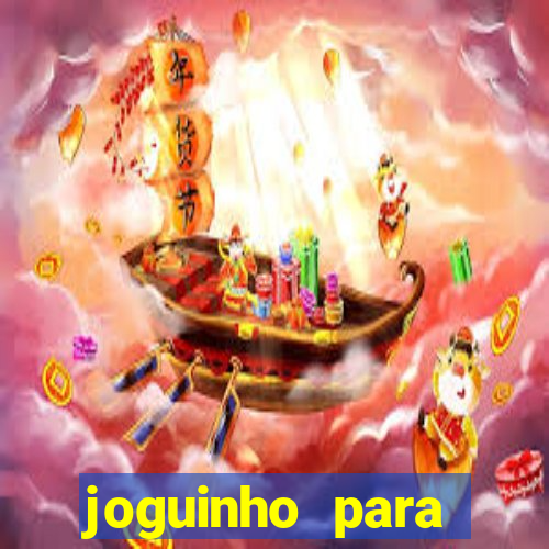 joguinho para ganhar dinheiro