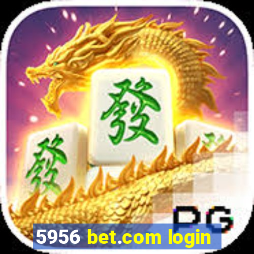 5956 bet.com login