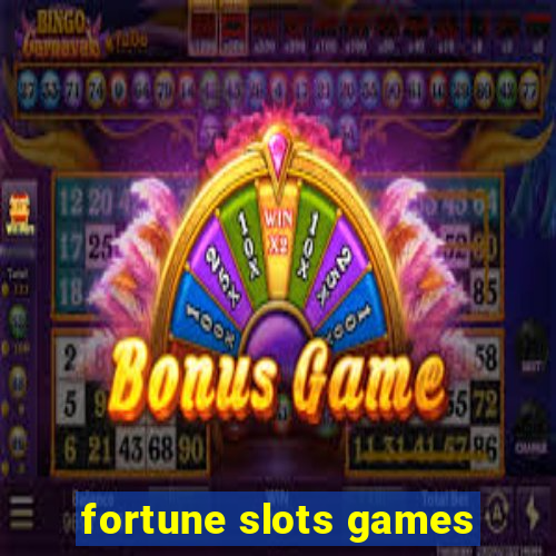 fortune slots games