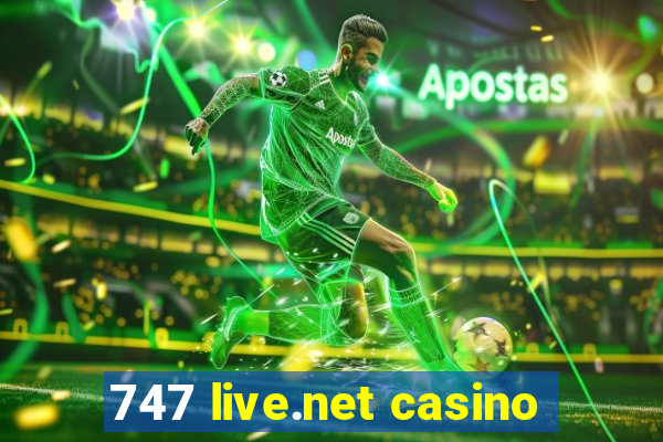 747 live.net casino