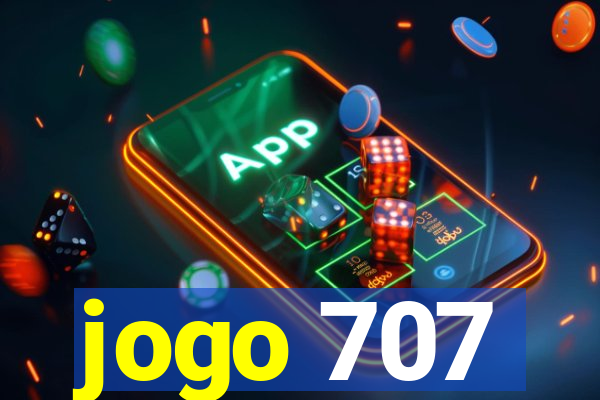 jogo 707